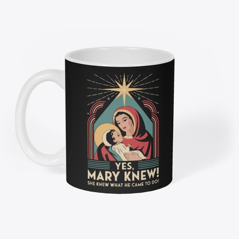 Yes, Mary Knew